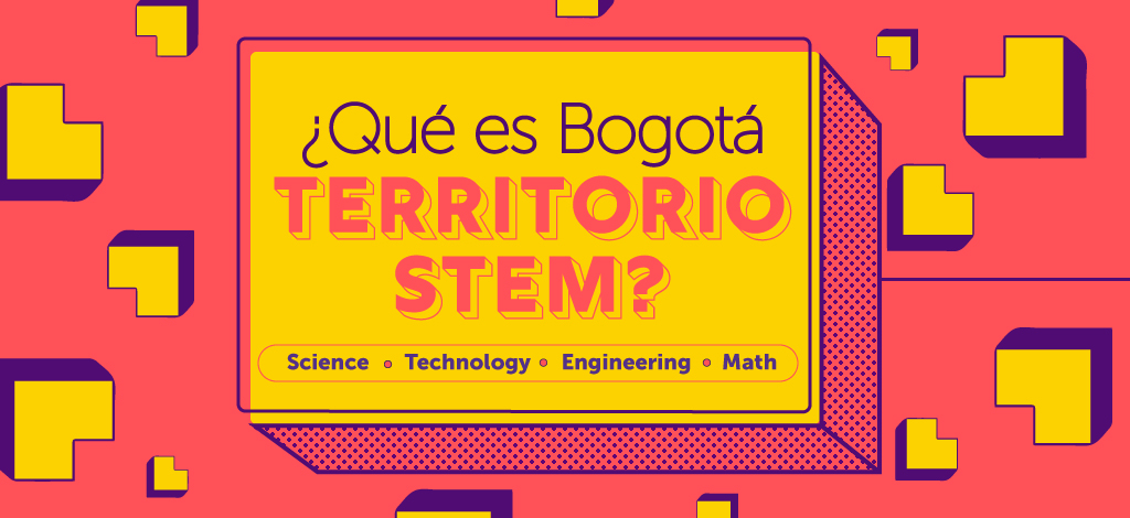 Bogotá es Territorio STEM