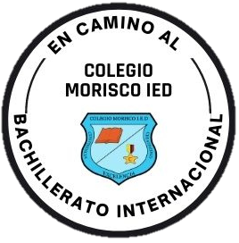 COLEGIO MORISCO (IED) EN CAMINO AL BACHILLERATO INTERNACIONAL