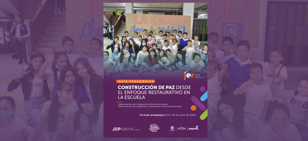 Guía Pedagógica / Construcción de Paz desde el Enfoque Restaurativo en la Escuela