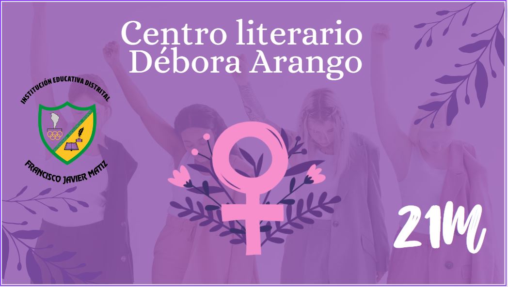 El pasado 21 de marzo se realizó el Homenaje a las mujeres dentro de las actividades del centro literario Débora Arango.
