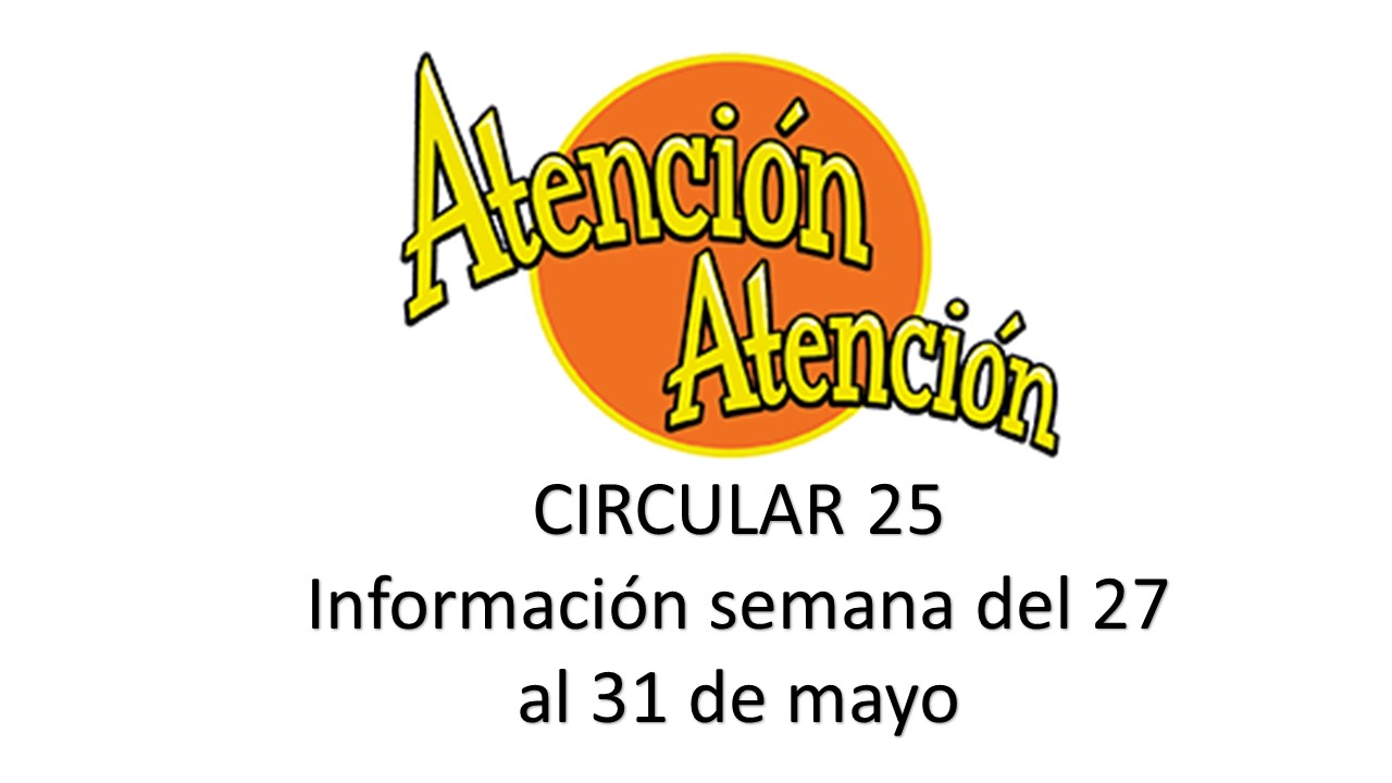 Circular 25 a padres   Actividades del 27 al 31 de mayo