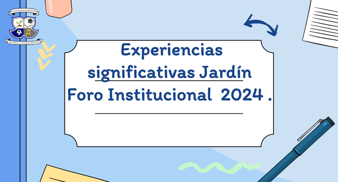 EXPERIENCIAS SIGNIFICATIVAS JARDIN FORO INSTITUCIONAL 2024