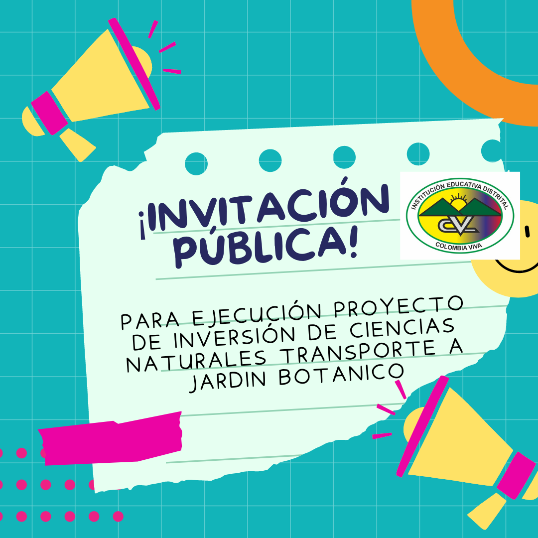 INVITACIÓN PUBLICA PARA EJECUCIÓN PROYECTO DE INVERSIÓN DE CIENCIAS NATURALES TRANSPORTE A JARDIN BOTANICO