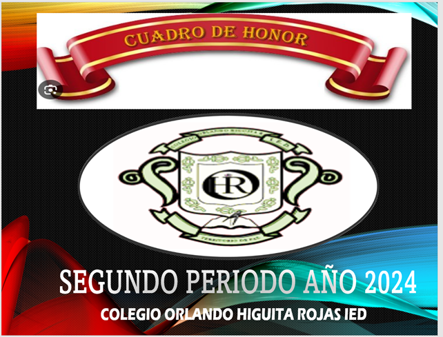CUADRO DE HONOR ORLANDISTA SEGUNDO PERIODO ESCOLAR 2024