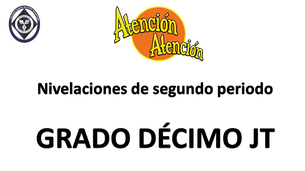JT Nivelaciones de segundo periodo grado DÉCIMO  