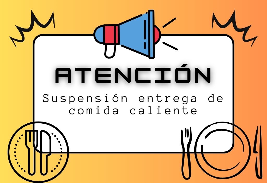 Suspensión Entrega de Comida Caliente 