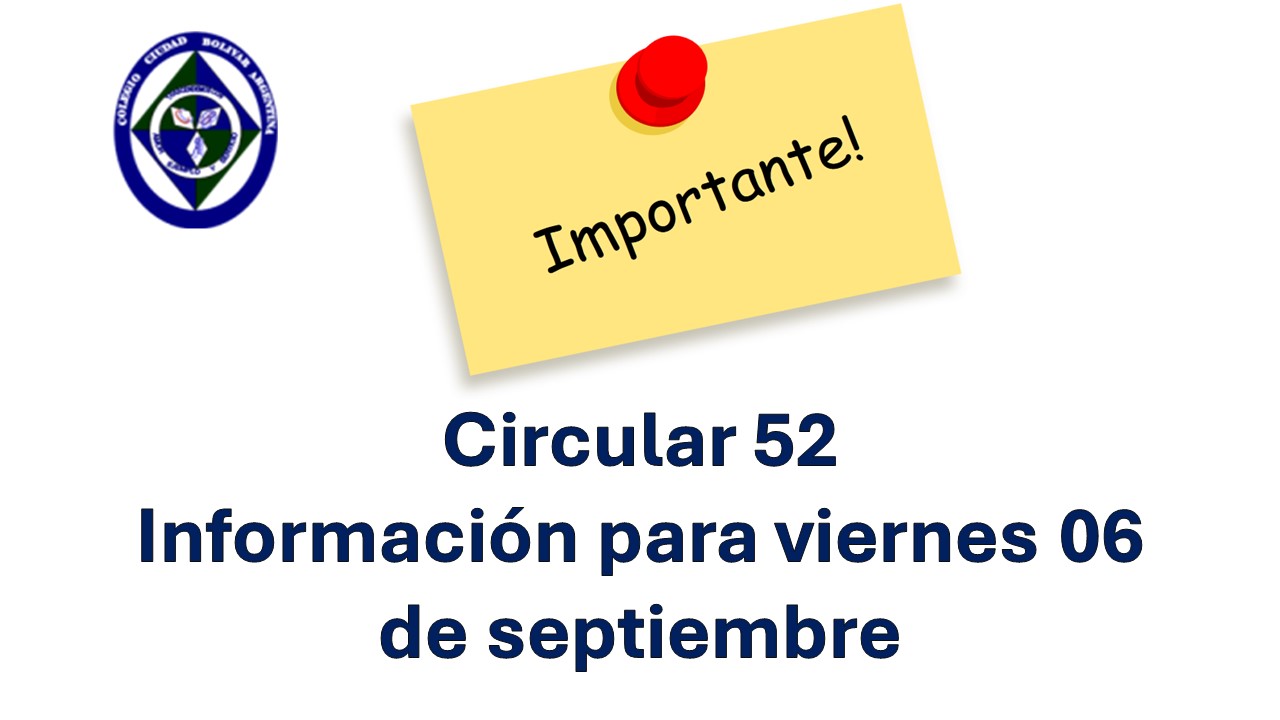 Circular 52 Información para viernes 06 de septiembre