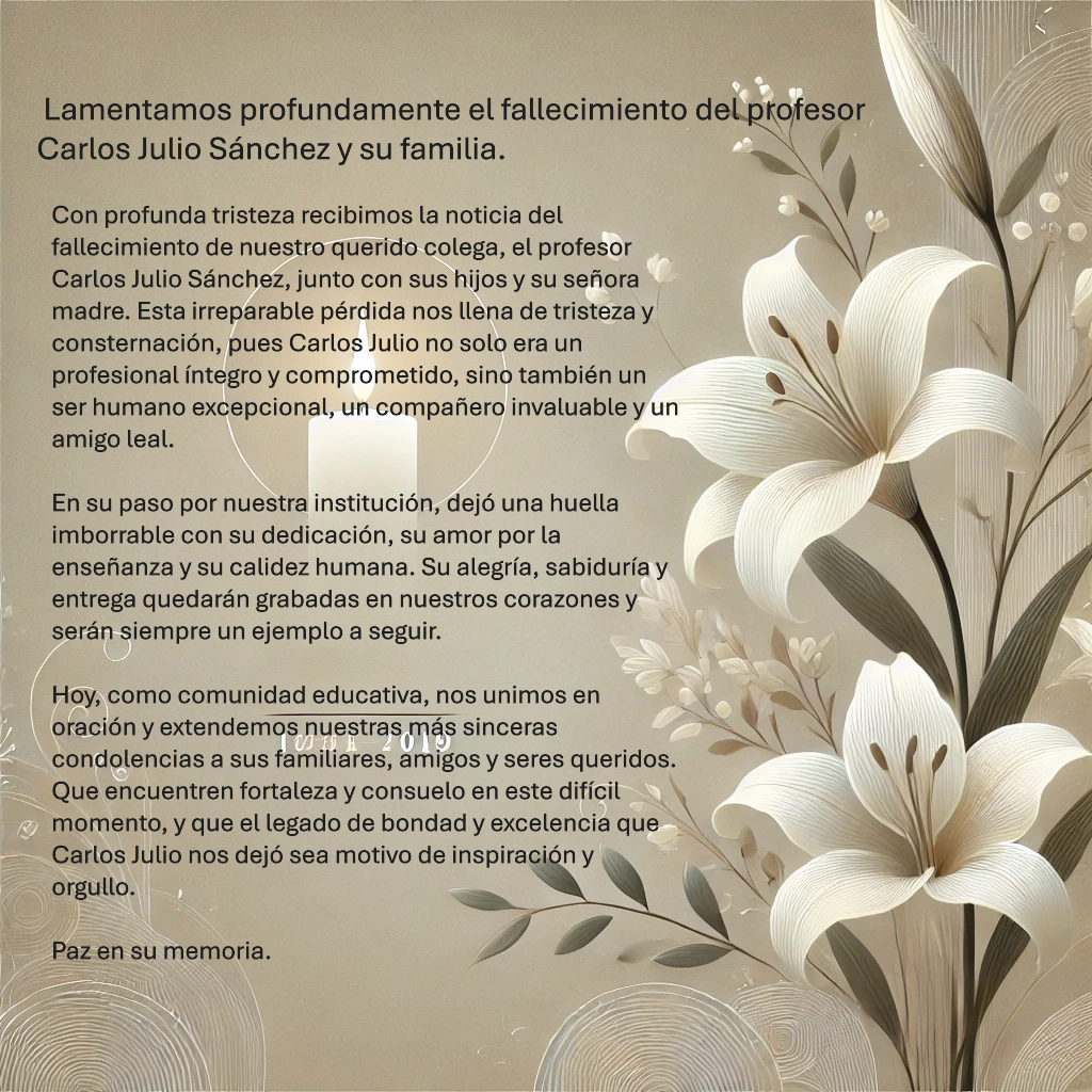 Nuestro más sincero pésame por el fallecimiento del profesor Carlos Julio Sánchez Quitian y su familia.