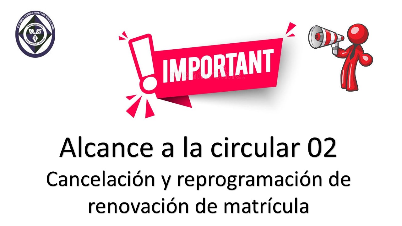Alcance a circular 02 Cancelación y reprogramación de renovación de matrículas de estudiantes antiguos