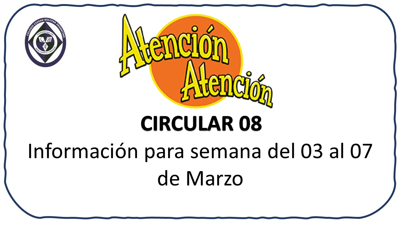 Circular 08 Información para semana del 03 al 07 de marzo de 2025