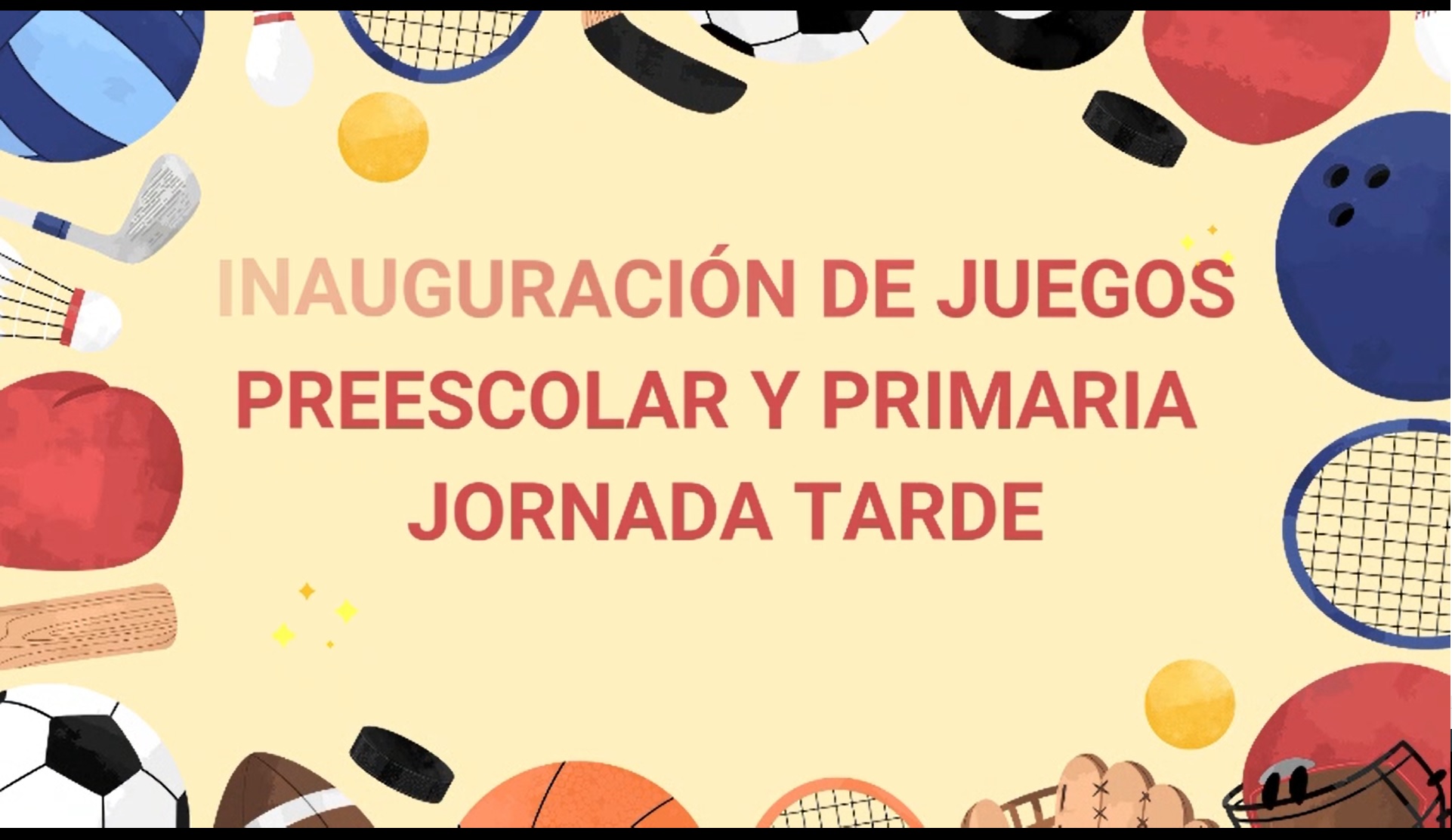  INAUGURACION DE JUEGOS PREESCOLAR Y PRIMARIA JORNADA TARDE