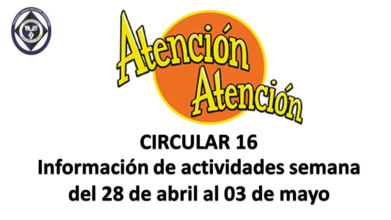 Circular 16 Actividades para semana del 28 de abril al 03 de mayo