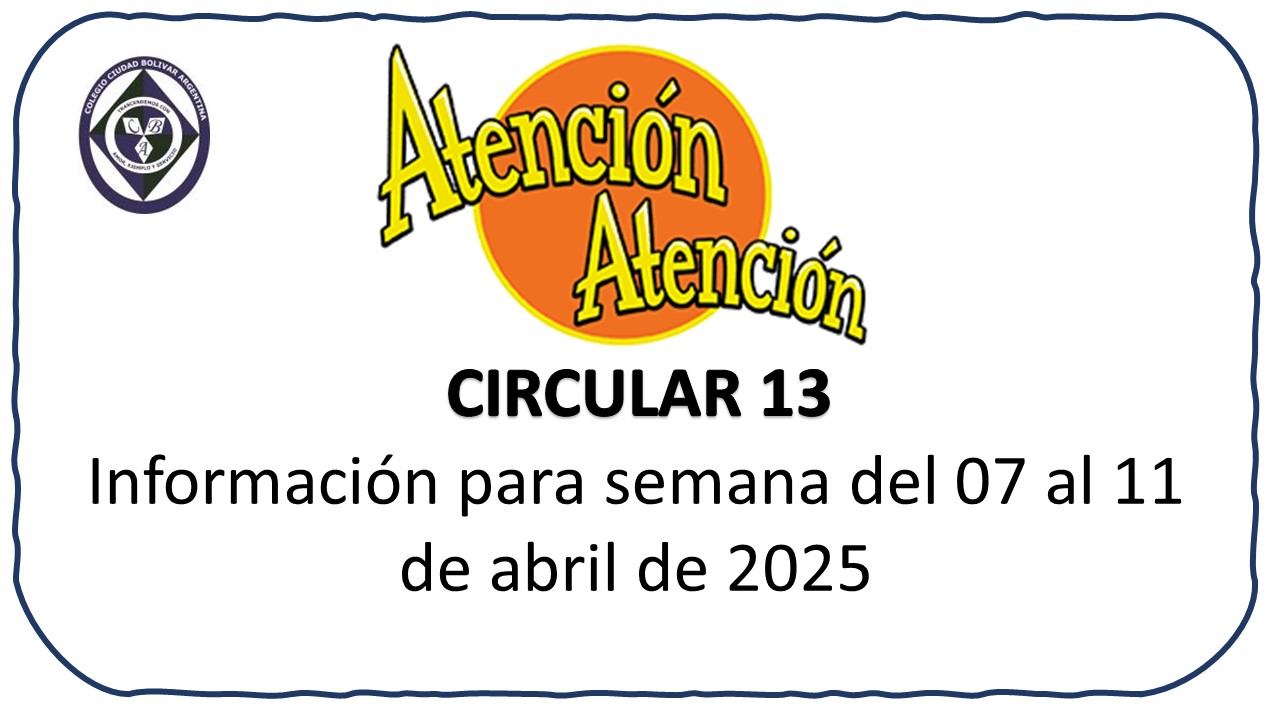 Circular 13 Información semana del 07 al 11 de abril
