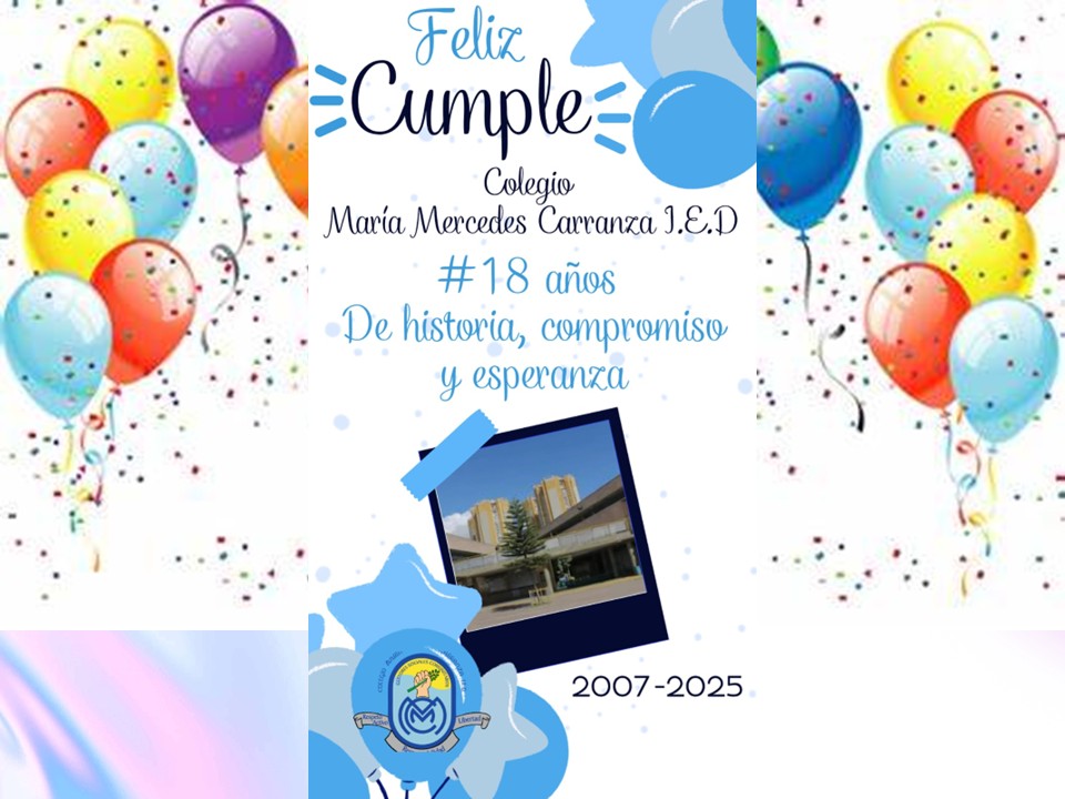 Cumpleaños #18 de Nuestro Colegio María Mercedes Carranza