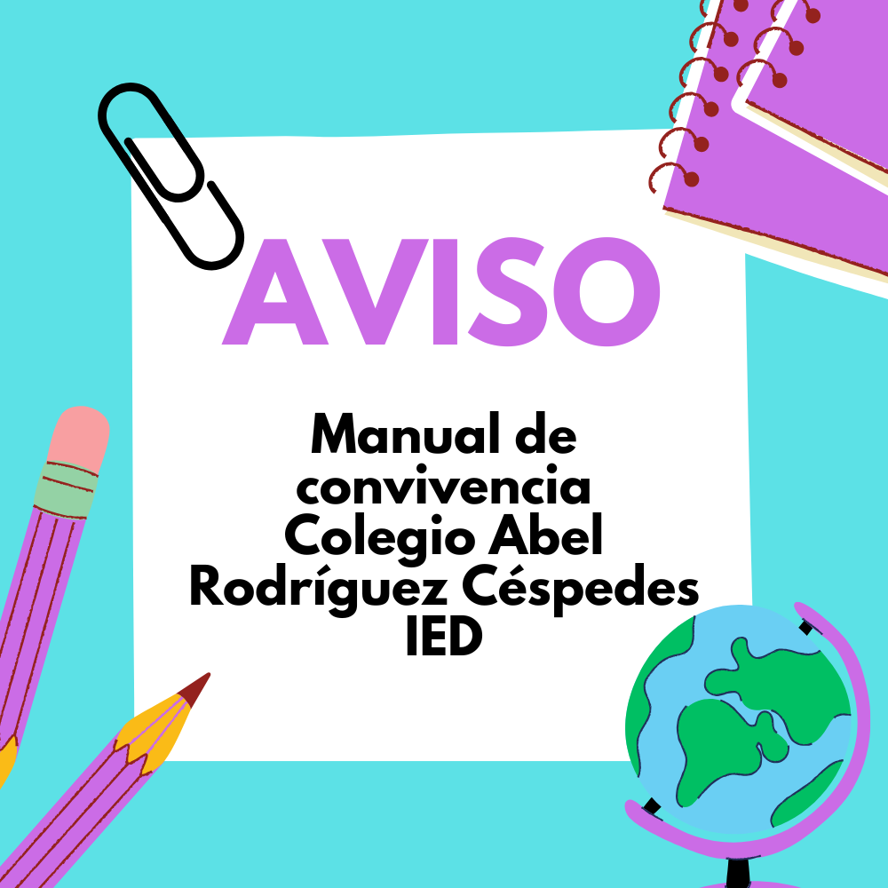 Manual de convivencia Colegio Abel Rodríguez Céspedes