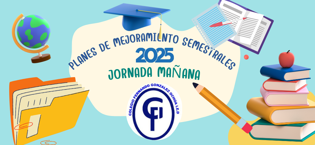 PLANES DE MEJORAMIENTO SEMESTRALES 2025