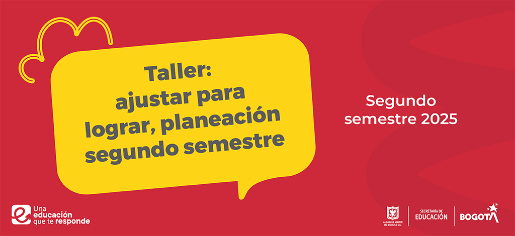 Taller: Ajustar para lograr, planeación segundo semestre