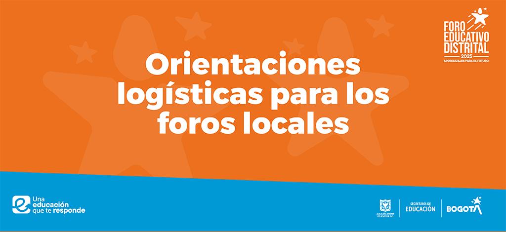 Orientaciones logísticas para los foros locales