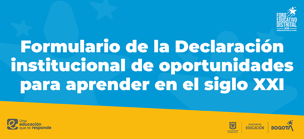 Formulario de la Declaración institucional de oportunidades para aprender en el siglo XXI