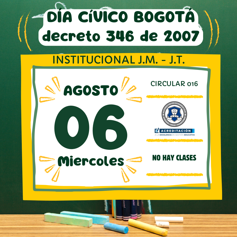 Circular 016 de 2025 - DÍA CÍVICO BOGOTÁ   No Jornada Académica