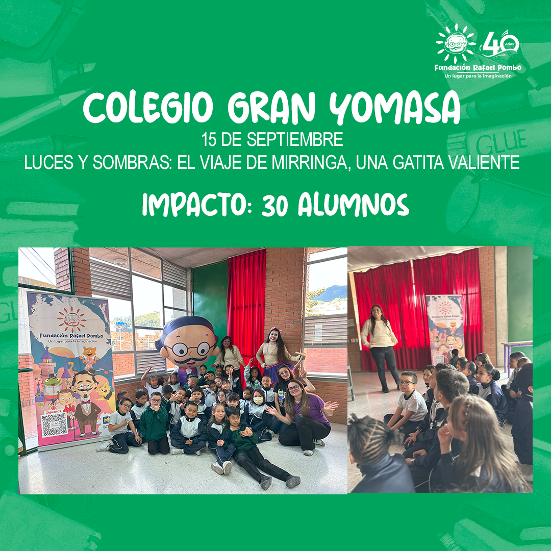 La imagen tiene un texto que dice Colegio Gran Yomasa 15 Septiembre Luces y sombras, acompañada de una foto de los estudiantes de grado segundo.