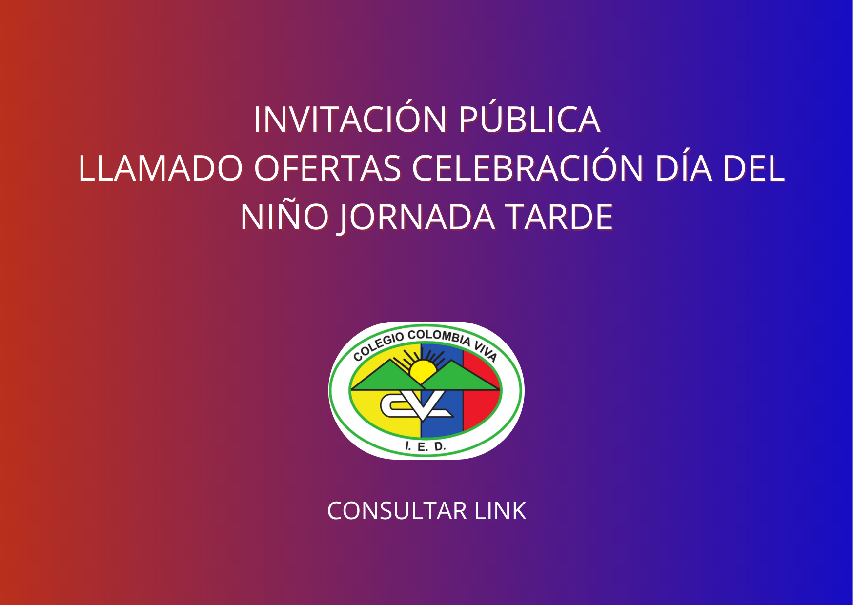 INVITACIÓN PÚBLICA  CELEBRACIÓN DÍA DEL NIÑO JORNADA TARDE