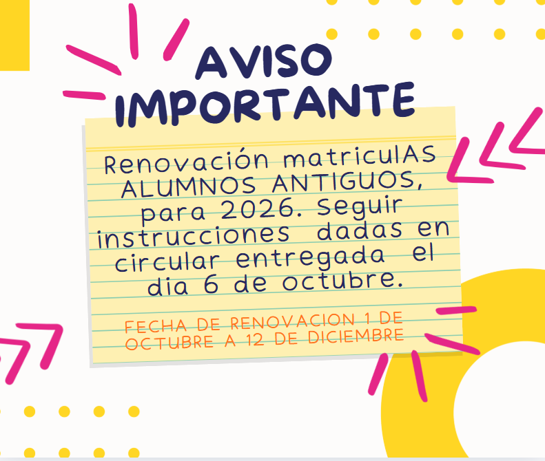 RECORDATORIO RENOVACION DE MATRICULA ALUMNOS ANTIGUOS 2026