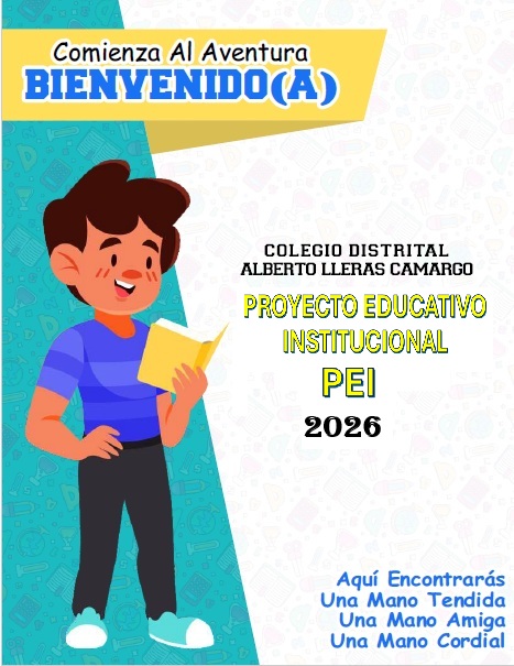 EL PROYECTO EDUCATIVO INSTITUCIONAL (PEI) DEL COLEGIO ALBERTO LLERAS CAMARGO I.E.D, ES EL DOCUMENTO FUNDACIONAL Y LA CARTA DE NAVEGACIÓN QUE DEFINE EL SER, EL HACER Y EL HORIZONTE DE LA COMUNIDAD EDUCATIVA.