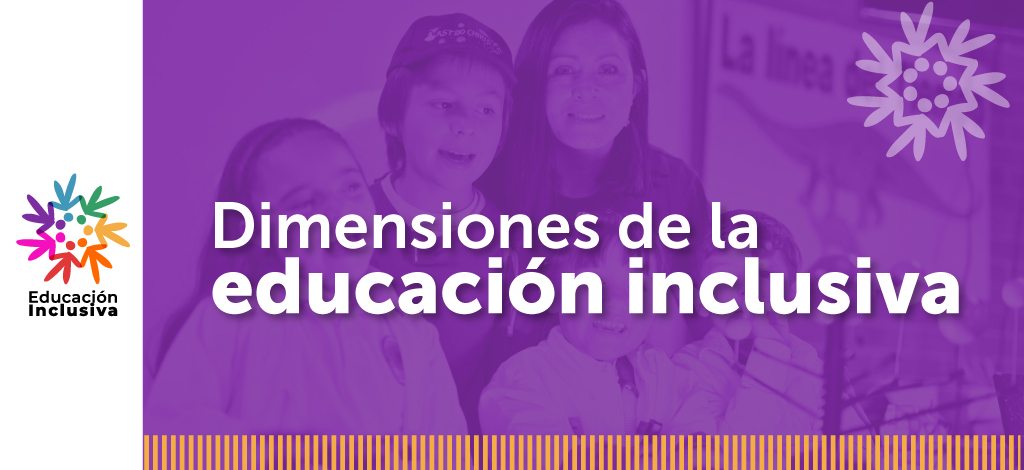 Dimensiones de la educación inclusiva