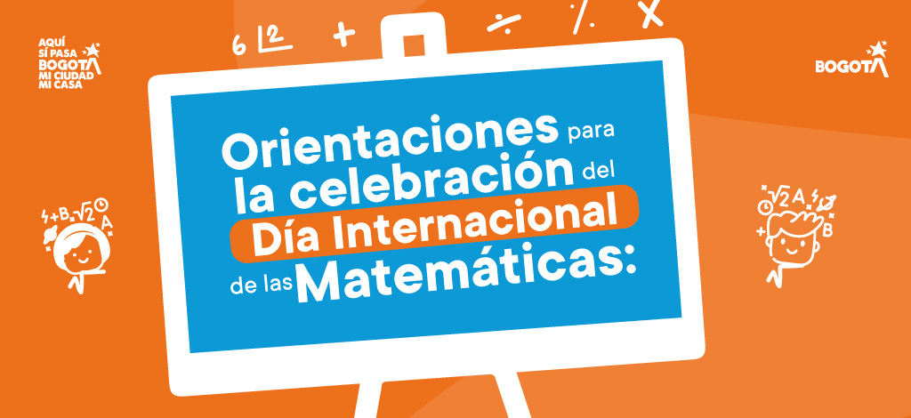 Orientaciones Día Internacional de las Matemáticas
