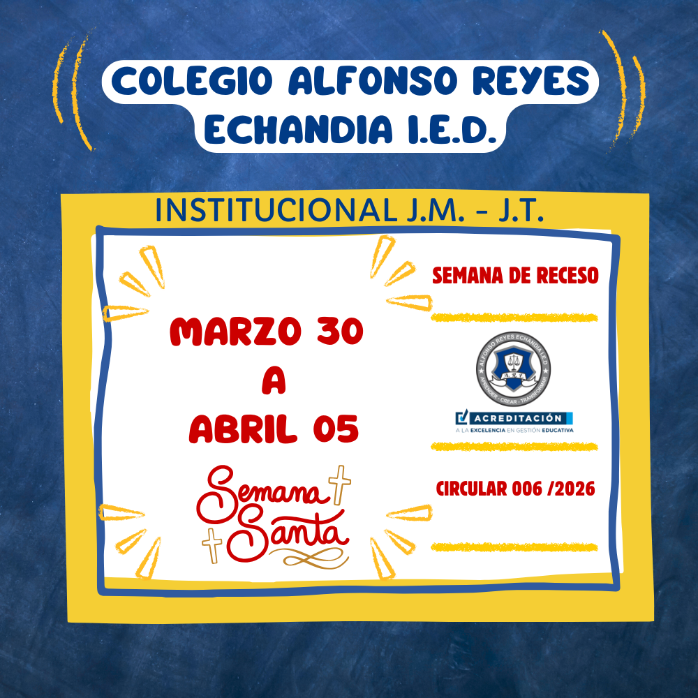 CIRCULAR 006/2026 - SEMANA DE RECESO ESCOLAR (Semana Santa)