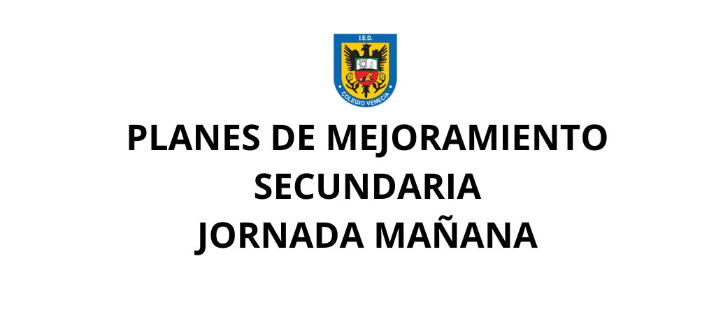 PLANES DE MEJORAMIENTO ACADEMICO JORNADA MAÑANA 2026