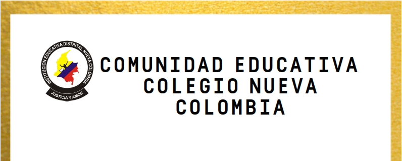 BIENVENIDOS AL COLEGIO NUEVA COLOMBIA